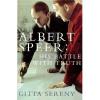 Albert Speer: his Battle With Truth Albert Speer: his Battle With Truth